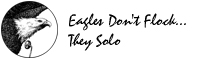 Eagles Don't Flock...